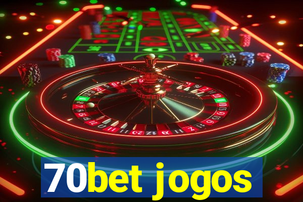 70bet jogos